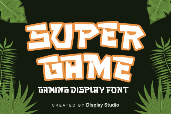 Super Game: A Display Font with Sharp Personality